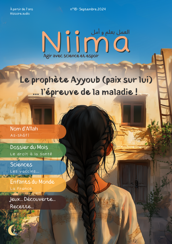 #18 Le prophète Ayyoub (paix sur lui) .. l'épreuve de la maladie !